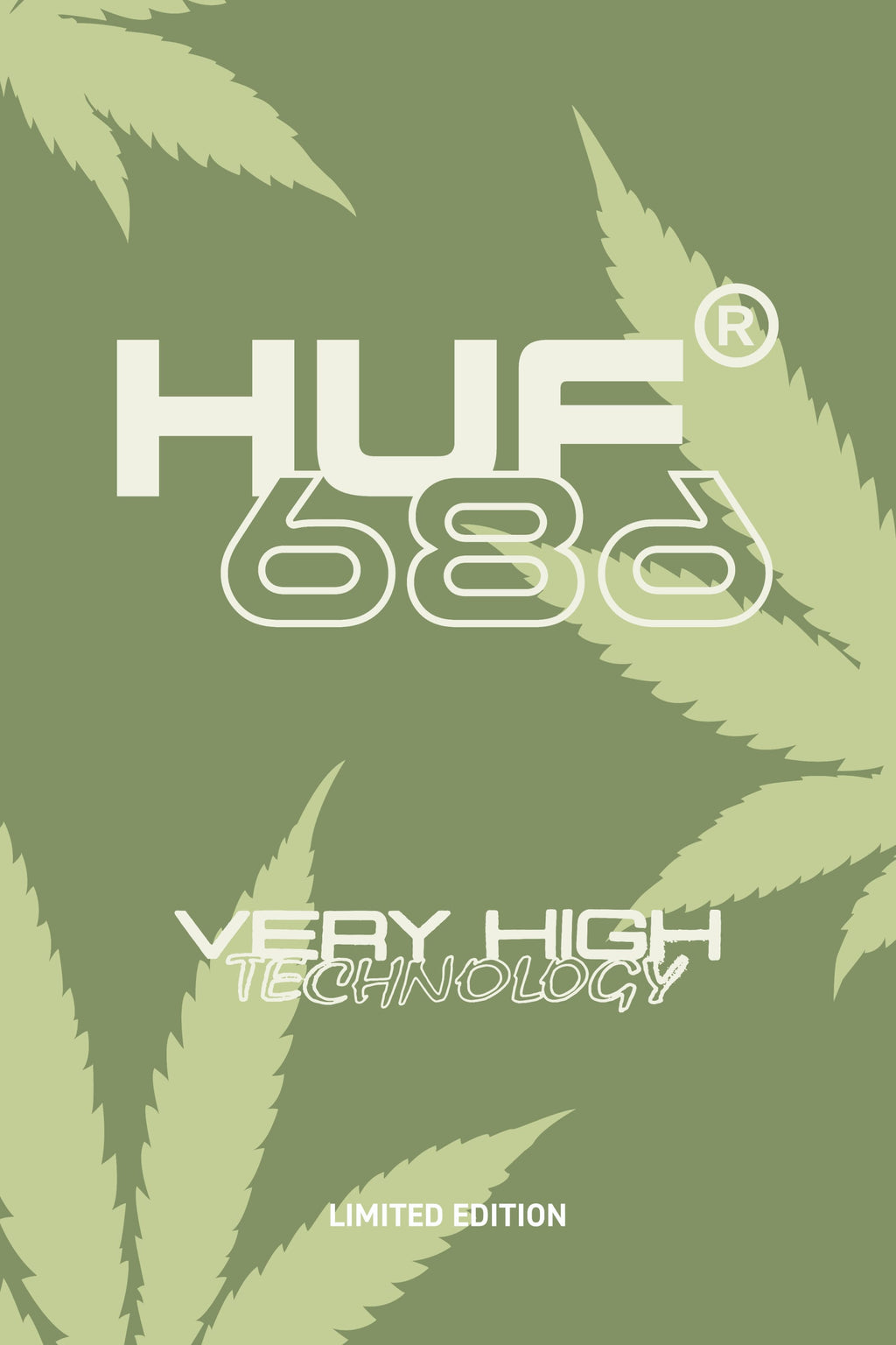 Olive green poster with stylized cannabis leaves and bold white text—686 HUF®, Very High Technology, Limited Edition—ideal for fans of the 686 HUF Premium Heavyweight Crew Sweatshirt by 686.